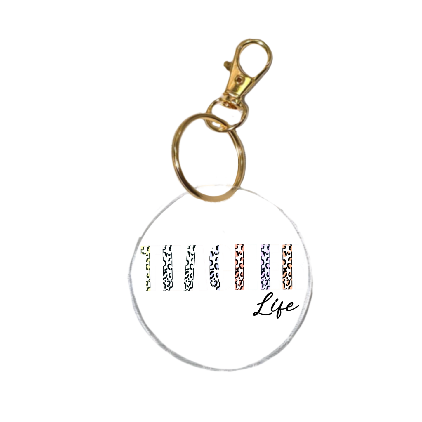 Teacher Life Keychain | Teacher Gift Acrylic Keychain (White Lettering)