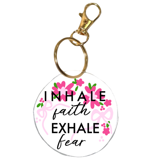 Inhale Faith Exhale Fear | Faith Inspired Bible Verse Acrylic Keychain