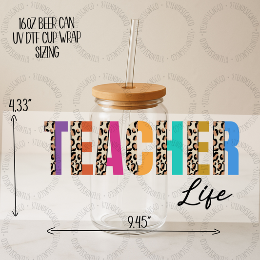 Teacher Life UV DTF Transfer | Glass Can Wrap Transfer Only