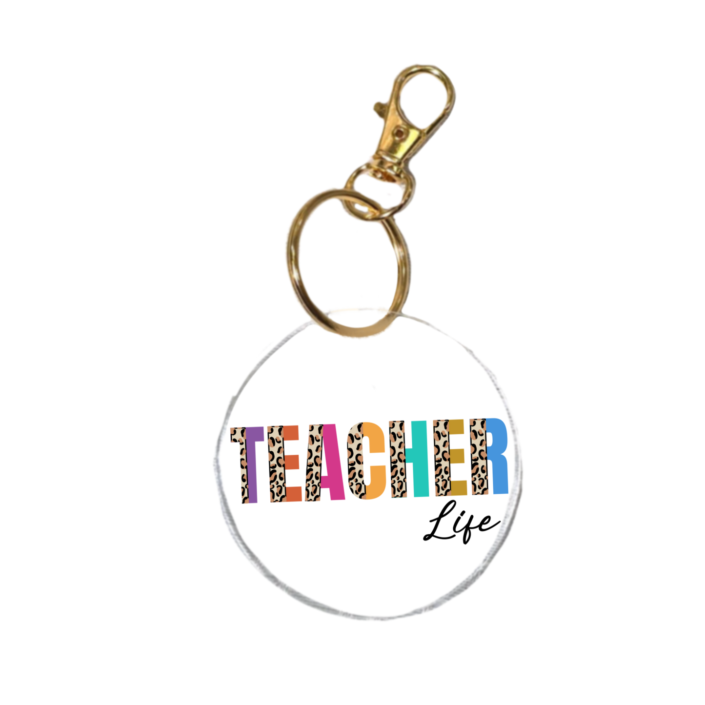 Teacher Life Keychain | Teacher Gift Acrylic Keychain