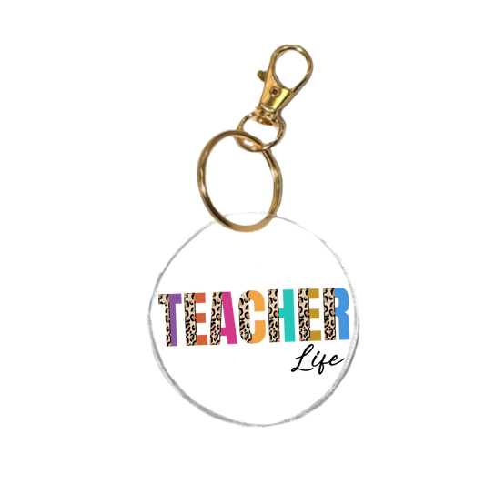 Teacher Life Keychain | Teacher Gift Acrylic Keychain