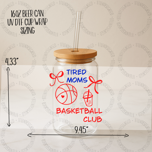 Tired Mom’s Basketball Club | Glass Can UV DTF Transfer Wrap