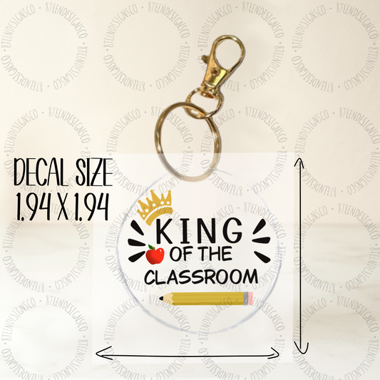 King of the Classroom UV Transfer | UV DTF Keychain Transfer